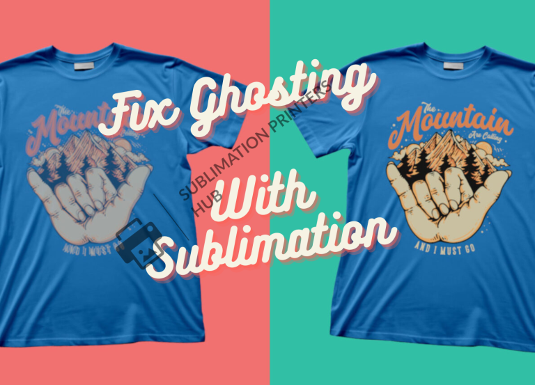 how to fix ghosting with sublimation