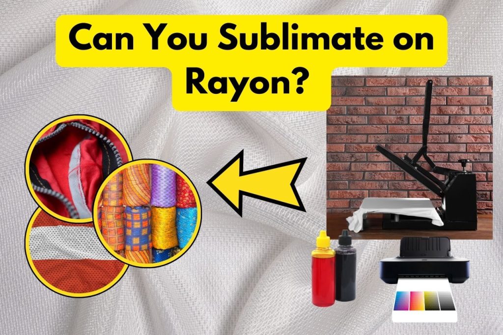 can you sublimate on rayon?