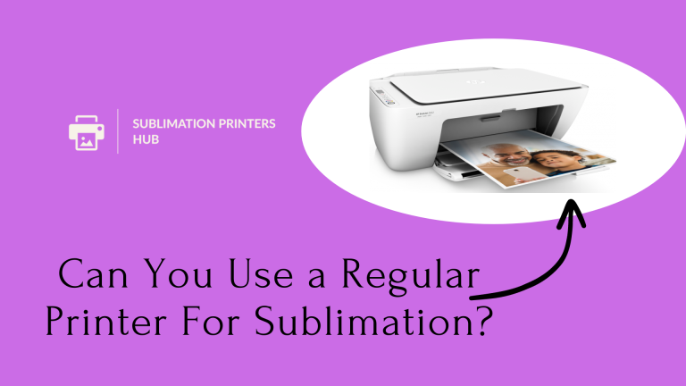 can you use a regular printer for sublimation