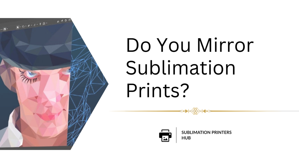 Do You Mirror Sublimation Prints?